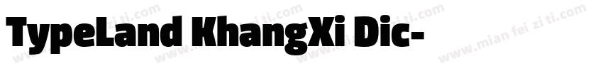 TypeLand KhangXi Dic字体转换